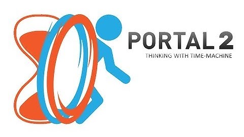 Think With Time Machine (Portal 2 mod Walkthrough)