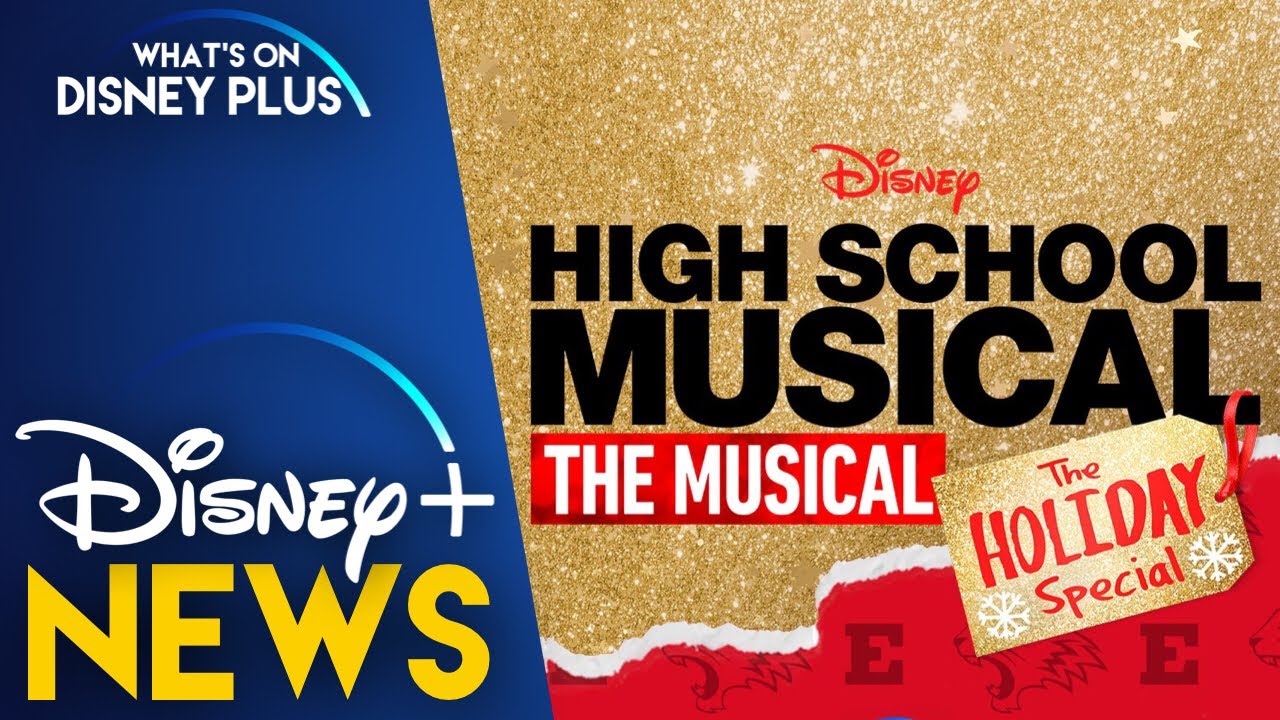 High School Musical The Musical The Holiday Special Coming Soon To Disney Disney Plus News Youtube
