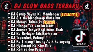 DJ SLOW BASS TERBARU 2023 | DJ VIRAL TIKTOK FULL BASS 🎵 DJ SAYUP-SAYUP KU MENDENGAR | FULL ALBUM