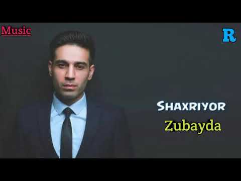 Shaxriyor — Zubayda  |  Шахрийор — Зубайда