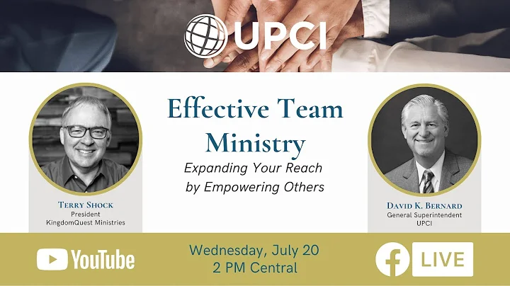 Effective Team Ministry | Dr. David K. Bernard & T...