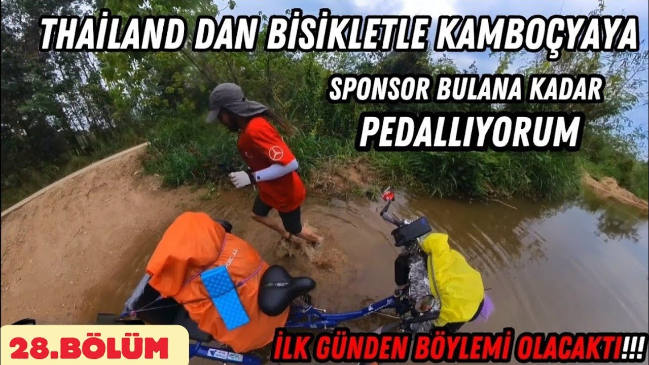 BİSİKLETLE TAYLANDDAN KAMBOÇYAYA GİDİYORUM / BİSİKLETLE DÜNYA TURU