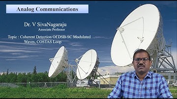 Coherent Detection Of DSB SC Modulated  Waves, COSTAS Loop by Dr.  V Sivanagaraju