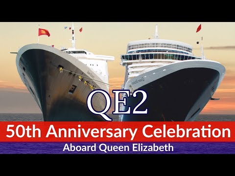 QE2: A 50th Anniversary Celebration - theme cruise aboard Cunard’s new Queen Elizabeth. Video Thumbnail