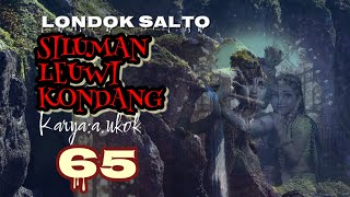 DONGENG SUNDA SILUMAN LEUWI KONDANG PART- 65