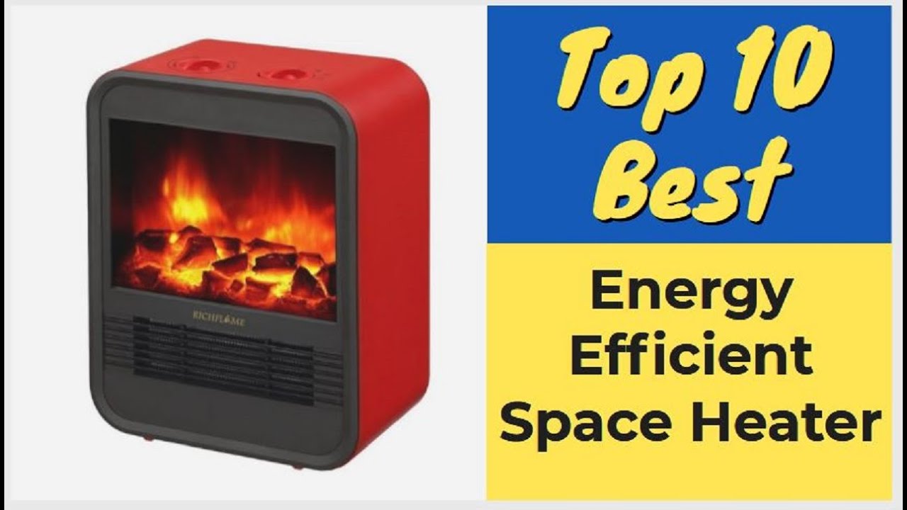 Best Energy Efficient Space Heater 2019 - Top 10 Space Heater Reviews