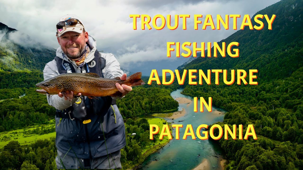 The Magic Waters of Patagonia  Ultimate Hosted Trout Fishing Trip