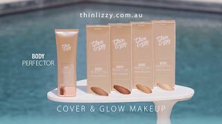 Thin Lizzy - Body Perfector & Glow Makeup