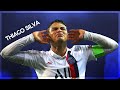 Thiago Silva Destroying Everyone 2020!