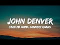 John Denver - Take Me Home, Country Roads (Lyrics)