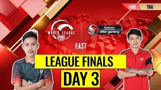 [THAI] PMWL EAST - League Finals Day 3 | PUBG MOBILE World League Season Zero (2020)