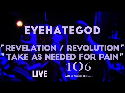 Eyehategod - Revelation / Revolution + Take as needed for pain - Live @Le106