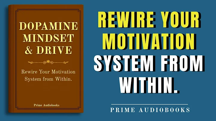 Controlling Your Dopamine For Motivation, Focus & Satisfaction - Prime Audiobooks