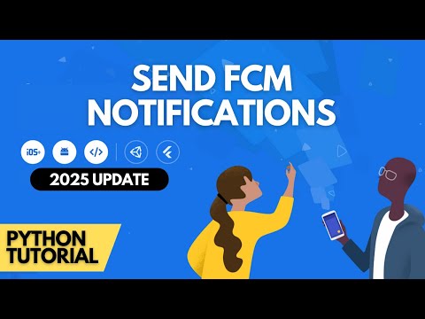 How to Send FCM Push Notifications using Python (2025)