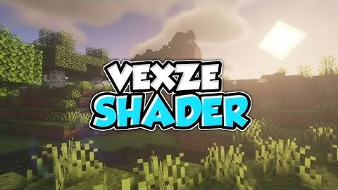Top 1 Shader MCPE 1.18 - 1.17 | VEXZE Shader | Shader Realistic | Support Ram 2GB - 16GB