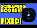 Ecobee Screaming, Squealing or Screeching Alarm Sound... FIXED!