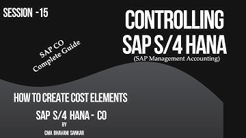 How to Create Cost Elements in SAP S/4 HANA CO
