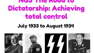 NG3 Hitler’s Road to Dictatorship: achieving total control (July 1933 to August 1934)