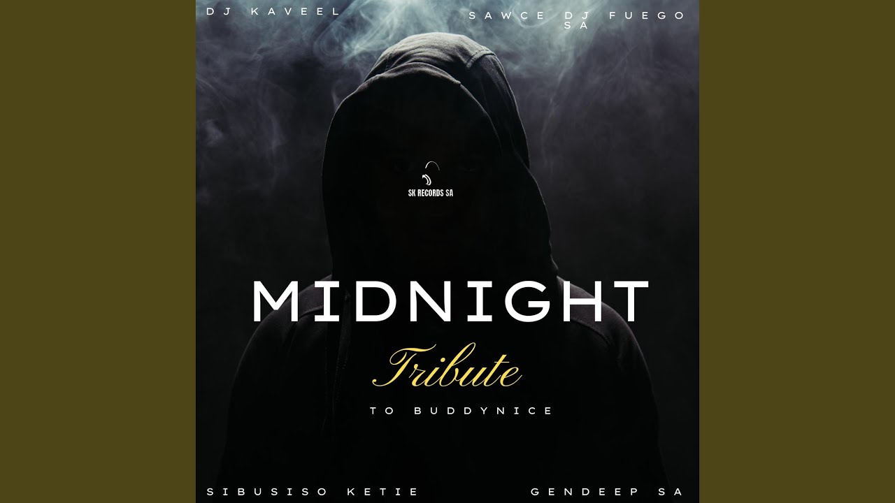 MP3: Sibusiso Ketile, GenDeep SA, Sawce Dj Fuego SA, Dj Kaveel - Midnight - Tribute to Buddynice