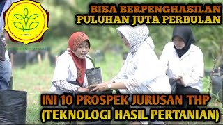 JADI JUTAWAN!!  INI 10 PROSPEK JURUSAN THP (TEKNOLOGI HASIL PERTANIAN)