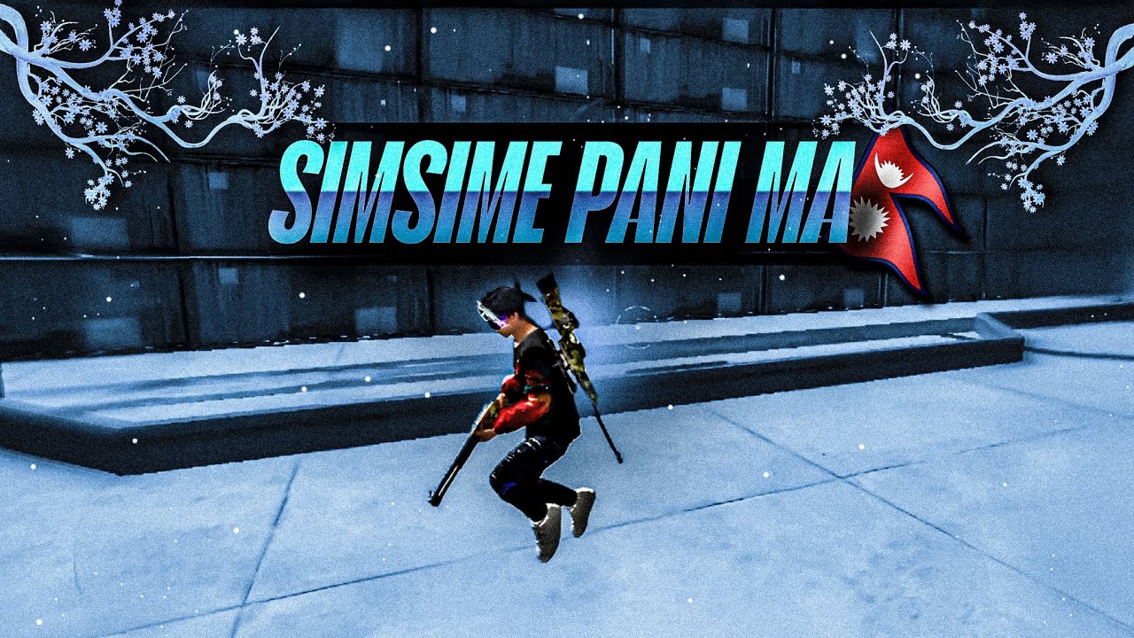Simsime Pani Ma- Free Fire Beat Sync || Free Fire Nepali Song Edit