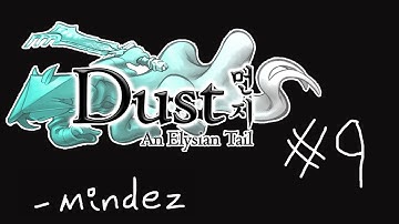 Dust: An Elysian Tail - Part 09 - Blown Fuse