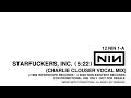 Nine inch nails  starfuckers inc charlie clouser vocal remix