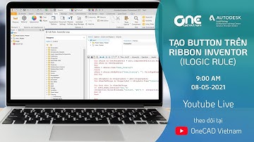 [Youtube Live] Tạo Button trên Ribbon Inventor với i-Logic Rule