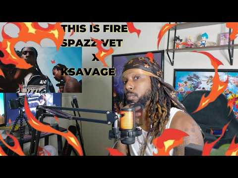 Spazz Vet X KSavage - Saved By Da Steets (REACTION VIDEO)