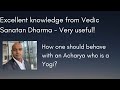 How one should behave with an acharya who is a yogi  excellent tips from sanatan dharma