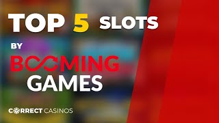 Best 5 Slots By Booming Games