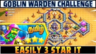 Easily 3 Star - Goblin Warden Challenge | Clash of clans (Tamil)