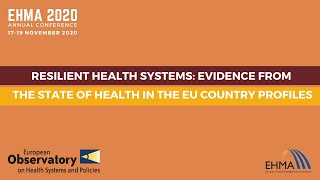 Resilient health systems: evidence from the State of Health in the EU Country profiles | EHMA2020