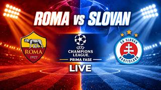 🔴ROMA-SLOVAN in DIRETTA ORA | LIVE Reaction | CHAMPIONS LEAGUE 2026/27|A SEGUIRE FUENTE TIME
