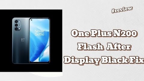 One Plus N200 After Downgrade Black Display Fix