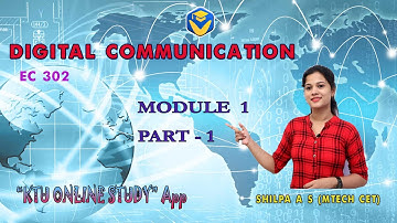 KTU DC - DIGITAL COMMUNICATION - MODULE 1 PART 1 | S6 ECE - KOS - KTU ONLINE STUDY App.