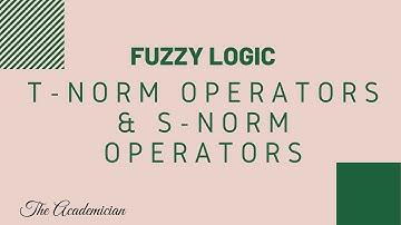 [FL 6] T-Norm operators,  and S-Norm operators