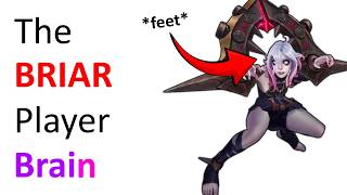 The Psychology Of Every Briar Player A Lol Brain Study
