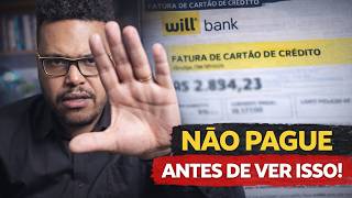 Cobrança errada do WILL BANK? FATURA ERRADA DO WILL BANK? Não pague antes de ver este vídeo!