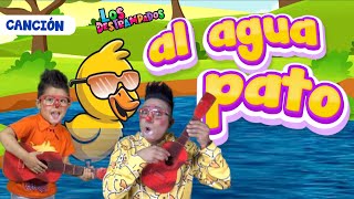 AL AGUA PATO / CANCIONES INFANTILES / LOS DESTRAMPADOS