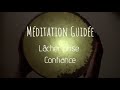 Mditation guide  lcher prise  confiance  voix douce et tambour docan