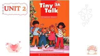Tiny Talk 2A _ Unit 2