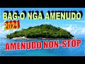 BAG-O NGA AMENUDO 2021 | 2021 AMENUDO MUSIC | WARAY MUSIC