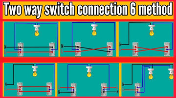 Two way switch connection 6 method