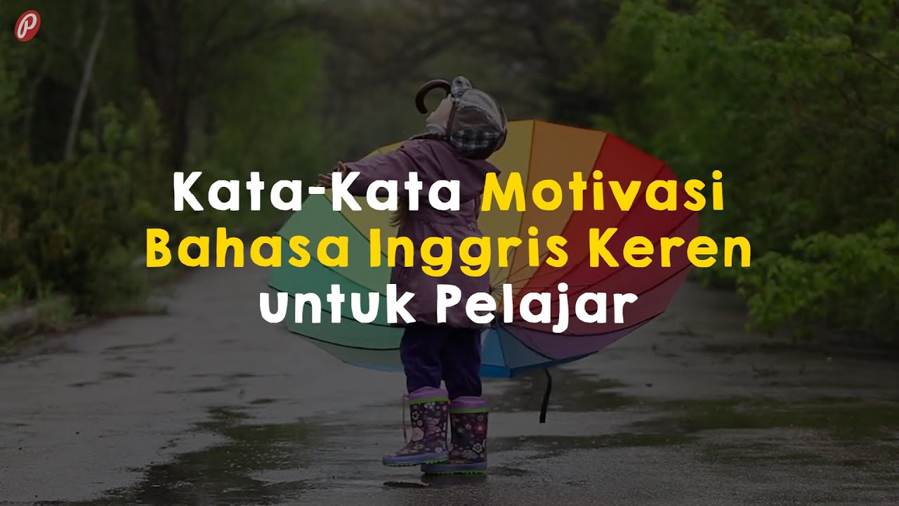 Kata Kata Motivasi Bahasa Inggris Keren Untuk Pelajar Youtube