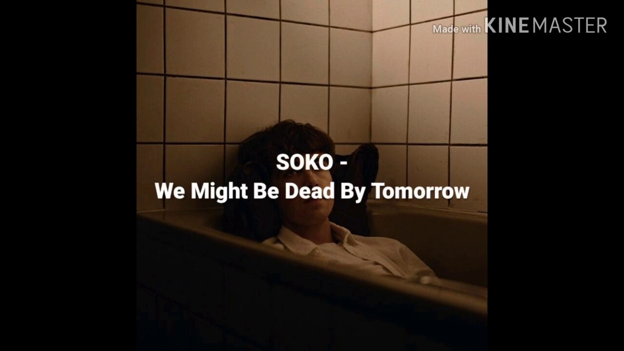 SOKO We Might Be Dead By Tomorrow [tłumaczenie PL] YouTube