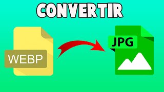 ✅CONVERTIR IMÁGENES DE WEBP A JPG | SIN PROGRAMAS