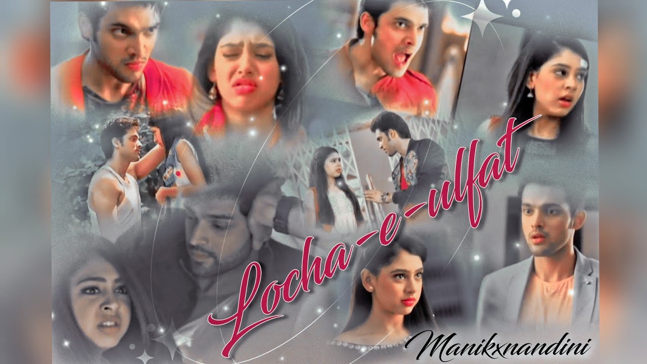 Locha e ulfat  Manan MV edit ManikxNandini Like share and subscribe 