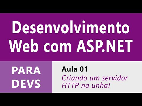 Desenvolvimento Web com ASP.NET :: Aula 01 :: Criando um Servidor HTTP na Unha!