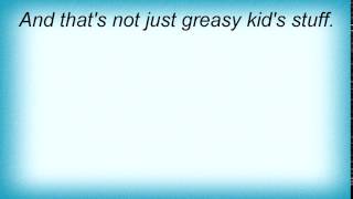 Steve Vai - Greasy Kid&#39;s Stuff Lyrics